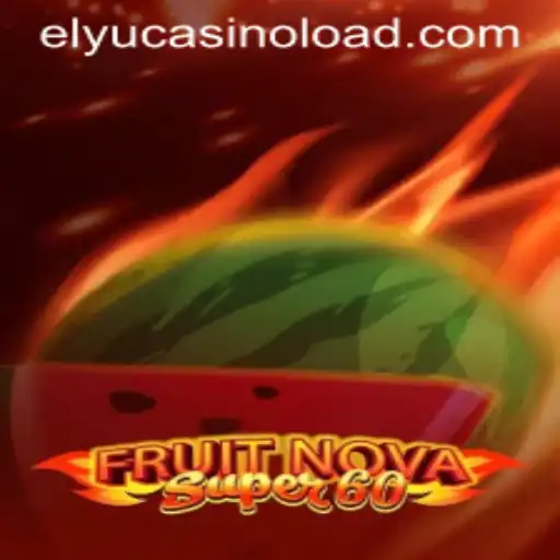 Exploring the Exciting World of FruitNovaSuper60 at Elyucasino